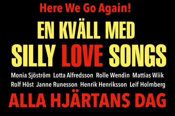 EN KVÄLL MED SILLY LOVE SONGS*