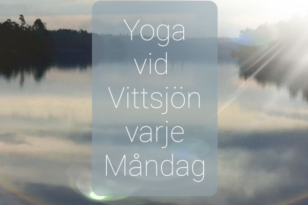 Yoga vid Vittsjön varje Måndagsmorgon i Sommar!