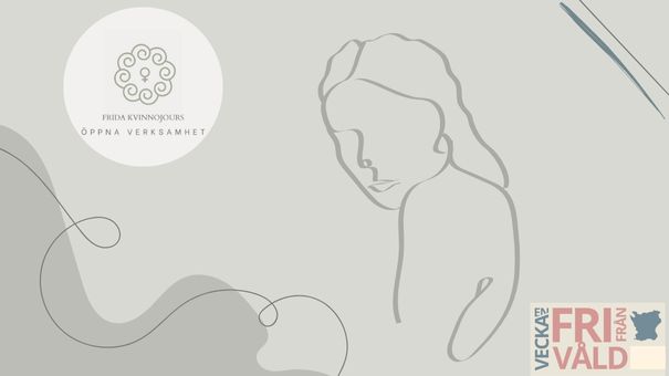 Öppet Hus Frida Kvinnojours öppna verksamhet