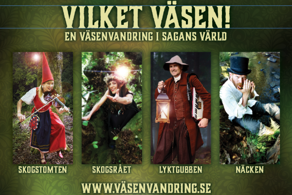 Vilket Väsen! En väsenvandring i sagans värld.